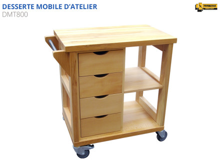 Desserte mobile servante mobile d'atelier DMT8000 en bois essence hêtre massif 1 caisson 4 tiroirs 1 tablette 4 roulettes pivotante dont 2 avec freins